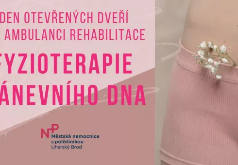 DEN OTEVŘENÝCH DVEŘÍ NA AMBULANCI REHABLITACE - PÁNEVNÍ DNO 